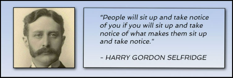Harry Gordon Selfridge Quote
