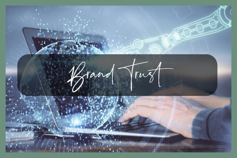 How To Build, Boost, and Retain Unwavering Brand Trust