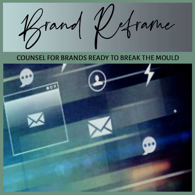 Brand Reframe Newsletter
